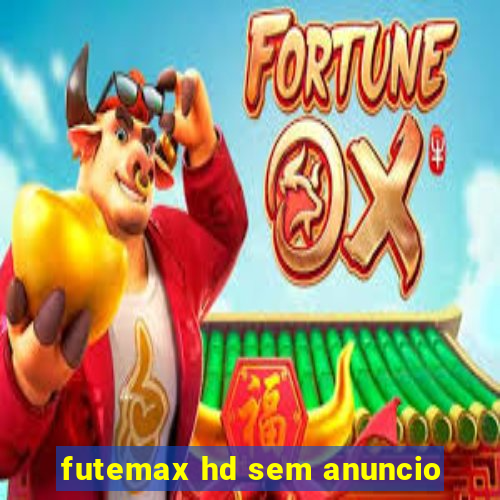 futemax hd sem anuncio